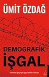 Demografik İşgal - Kavimler Göçüyle İşgal Edilen Türkiye