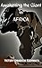 AWAKENING THE GIANT IN AFRICA by VICTORY AMARACHI NZENWATA AWAKENING THE GIANT IN AFRICA by VICTORY AMARACHI NZENWATA