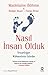 Nasıl İnsan Olduk - İnsanlığın Kökeninin İzinde by Madelaine Böhme