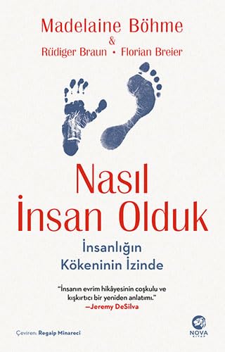 Nasıl İnsan Olduk - İnsanlığın Kökeninin İzinde (Paperback)