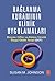 Bağlanma Kuramının Klinik Uygulamaları - Bireyler Çiftler ve Ailelere Yönelik Duygu Odaklı Terapi (