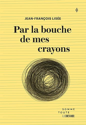 Par la bouche de mes crayons (French Edition)