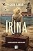 İrina;Kaderin Labirentinde Yalnız Bir Kadın