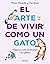 El Arte de vivir como un ga...