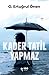 Kader Tatil Yapmaz