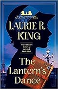 The Lantern's Dance (Mary Russell and Sherlock Holmes, #18)