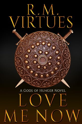 Love Me Now (Gods of Hunger, #4)