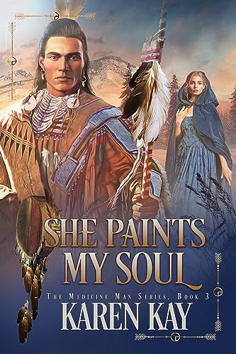 She Paints My Soul (The Medicine Man #3)