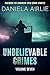Unbelievable Crimes Volume Seven by Daniela Airlie