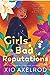 Girls with Bad Reputations (The Lillys Book 2) by Xio Axelrod