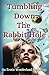 Tumbling Down the Rabbit Ho...