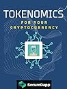 How To Design Tokenomics For Your Cryptocurrency: The Basics Of Creating Your Token