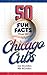50 Fun Facts About the Chicago Cubs: The Fan's Handy Guide to the History, Highlights, and Culture of One of the Most Beloved Teams in Baseball (50 Fun Facts Baseball)