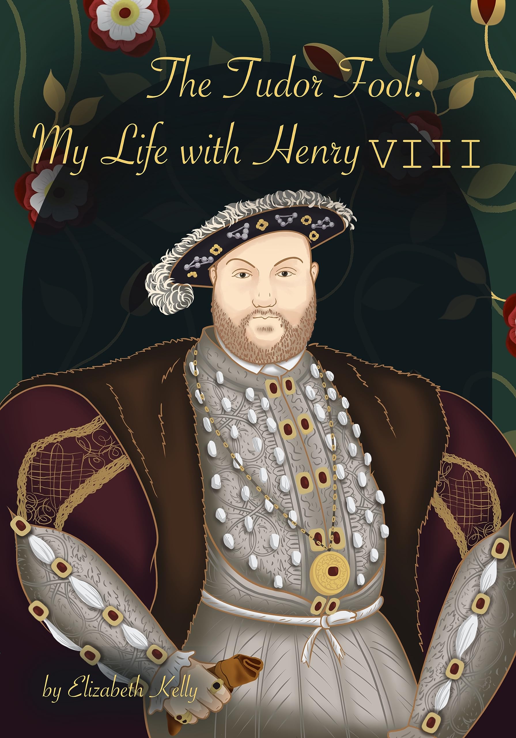 The Tudor Fool: My Life with Henry VIII (The Tudors #3)