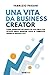 Una vita da business creato...