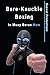 Bare-Knuckle Boxing in Muay Boran Nam by Gaawut Productions
