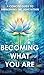 Becoming What You Are: A Co...