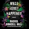 What Never Happened