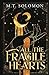 All the Fragile Hearts (Dua...
