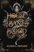 House of Bane and Blood (Order and Chaos, #1) 