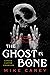 The Ghost in Bone