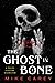 The Ghost in Bone