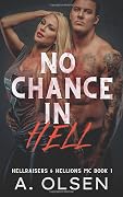 No Chance in Hell: Hellraisers & Hellions MC 1