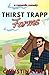 Thirst Trapp Farms (Big Timber #1) by Christina Hill