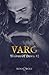 Wolves Of Dawn, Tome 2 : Varg