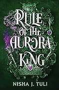 Rule of the Aurora King (Artefacts of Ouranos, #2)