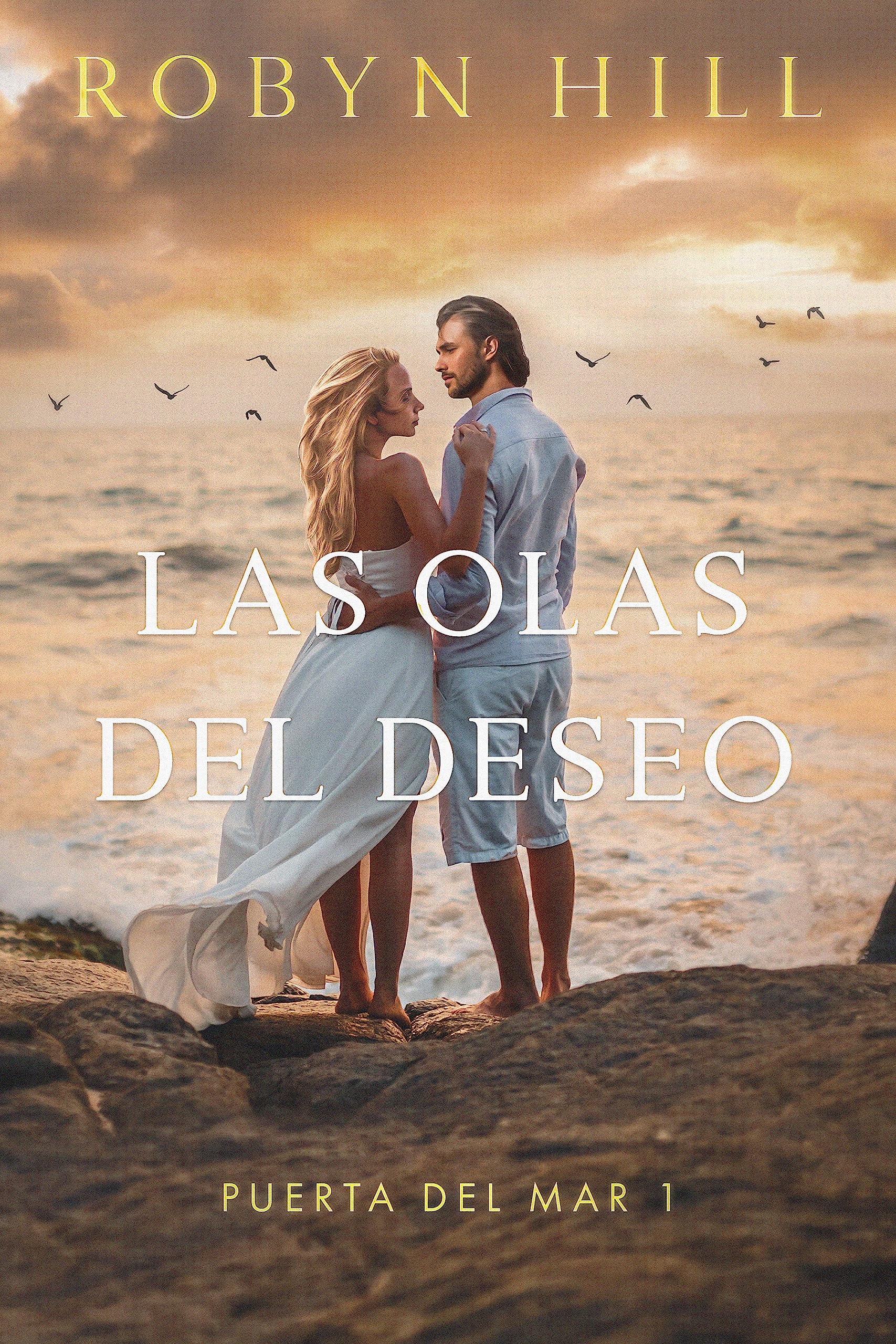 Las olas del deseo: Puerta del Mar 1 (Saga Los Hermanos Campos #1)