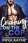 Crushing on the Cop (Blue Collar Brothers, #2) Book cover for Crushing on the Cop (Blue Collar Brothers, #2)