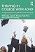 Thriving in College with ADHD: A Cognitive-Behavioral Skills Manual for Therapists