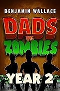 Dads vs. Zombies: Year 2