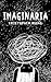 Imaginaria (IMAGINARIA, English edition Book 1)