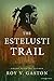 The Estelusti Trail (Pete H...
