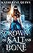 Crown of Salt and Bone (The...