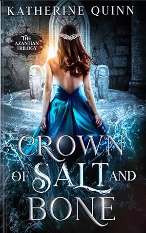 Crown of Salt and Bone (The Azantian Trilogy #3)