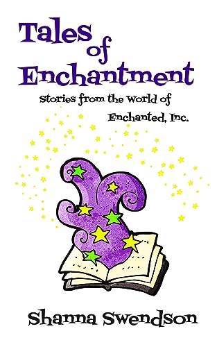 Tales of Enchantment: Stories from the World of Enchanted, Inc. (Kindle Edition)