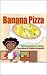 Banana Pizza