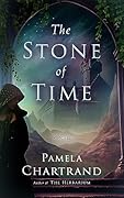 The Stone of Time (The Herbarium Chronicles Book 2)
