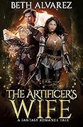 The Artificer's Wife: A Fantasy Romance Tale