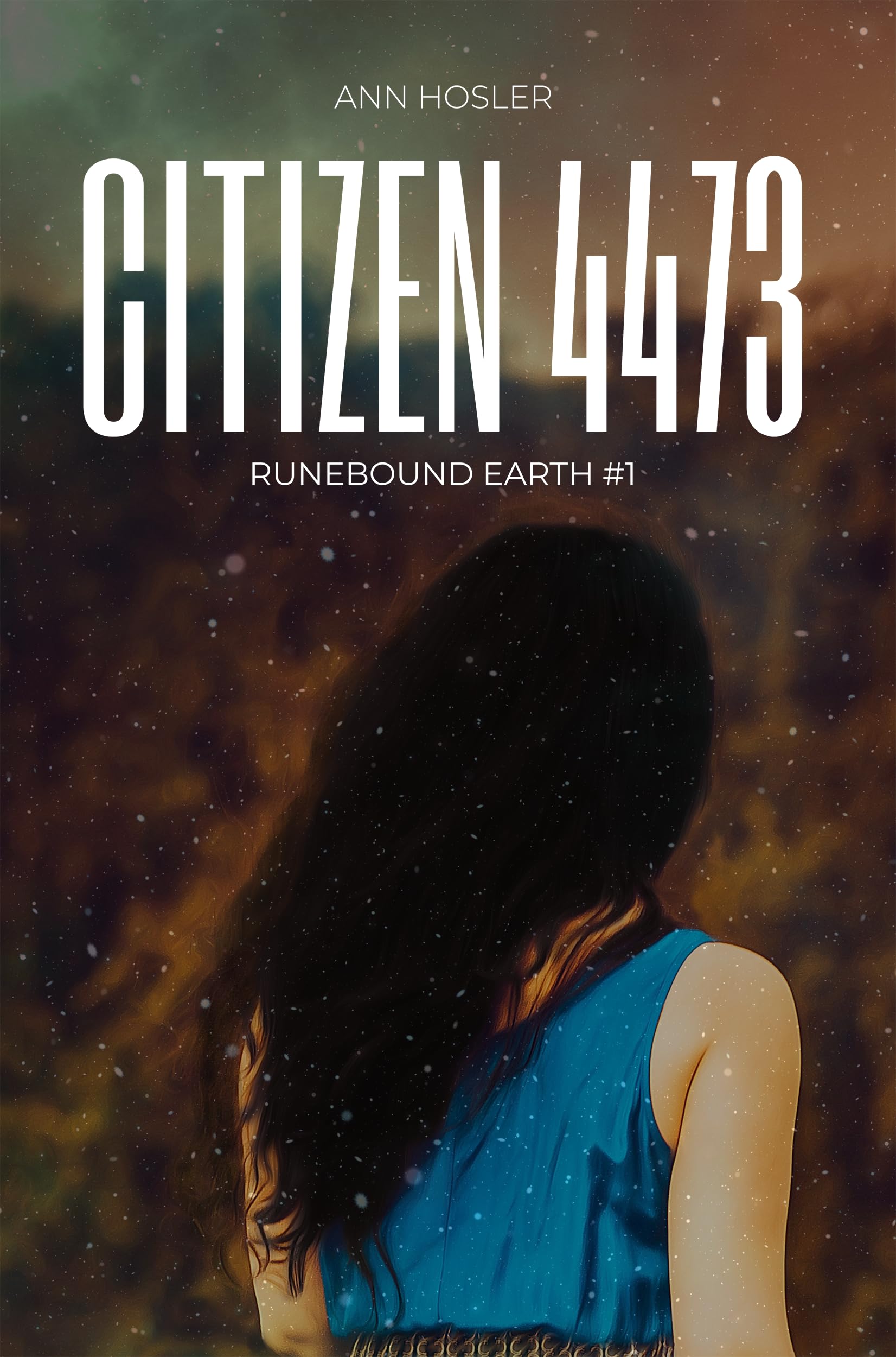 Citizen 4473 (Runebound Earth, #1)