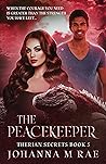 The Peacekeeper, (Therian Secrets, #5)