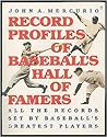 Record Profiles of Baseball's Hall of Famers