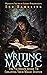 Writing Magic: The Ultimate Guide To Creating Your Magic System (Mastering The Art of Fantasy Worldbuilding)