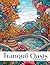 Tranquil Oasis: Coloring Book