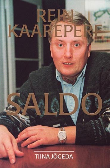 Saldo. Rein Kaarepere elu