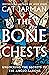 The Bone Chests