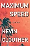 Maximum Speed by Kevin Clouther